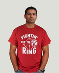Fightin For The Ring Tee